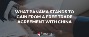 What Panama Stands to Gain From a Free Trade Agreement with China
