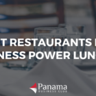 Best Restaurants for Business Power Lunches