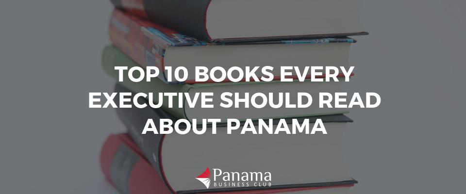 Top 10 Books Every Executive Should Read About Panama